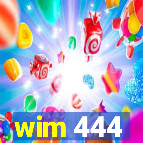 wim 444